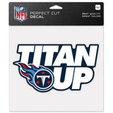 Tennessee Titans Decal 8x8 Perfect Cut Color Slogan-0