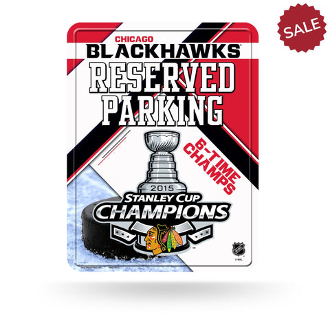 Chicago Blackhawks Sign Metal Parking 2015 Champs - Team Fan Cave