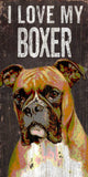 Pet Sign Wood I Love My Boxer 5"x10" - Special Order - Team Fan Cave