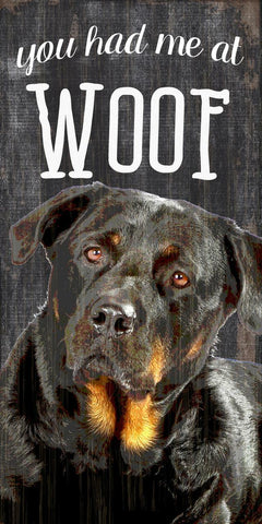 Pet Sign Wood You Had Me At Woof Rottweiler 5"x10" - Team Fan Cave